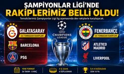 1. Şampiyonlar Ligi’nde Galatasaray ve Fenerbahçe’nin Rakipleri Belli Oldu