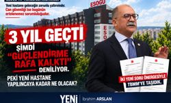 ESOGÜ Hastanesi’nde güçlendirme rafa mı kalktı? Arslan’dan Bakanlığa iki önerge
