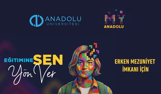 Anadolu Üniversitesi’nden Eğitimde Yeni Dönem: Mikro Yeterlilik Sistemi Başlıyor