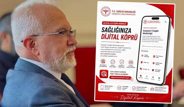 Eskişehir İl Sağlık Müdürlüğü'nden Dijital Hamle! Tüm Sağlık Hizmetleri Tek Platformda