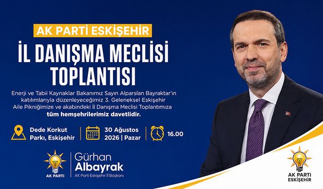 Enerji ve Tabii Kaynaklar Bakanı Alparslan Bayraktar 30 Ağustos'ta Eskişehir’e Geliyor