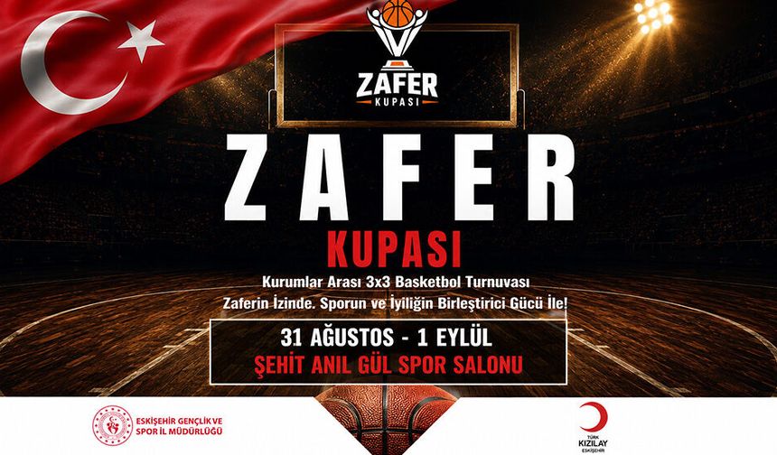 Eskişehir’de Zafer Kupası Heyecanı Başlıyor